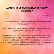 Load image into Gallery viewer, AWAKEN YOUR DIVINE CREATIVE ENERGY - JEWELLERY MAKING WORKSHOP